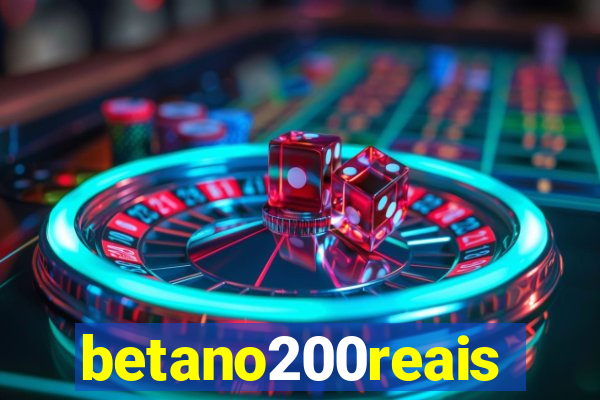 betano200reais