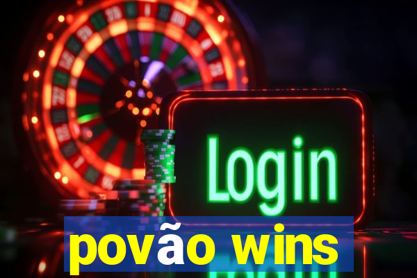 povão wins