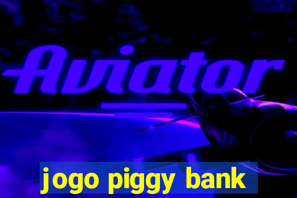 jogo piggy bank