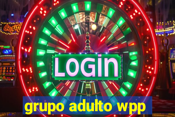 grupo adulto wpp