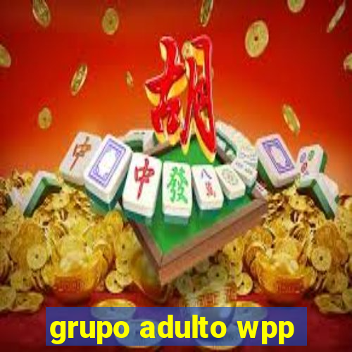 grupo adulto wpp