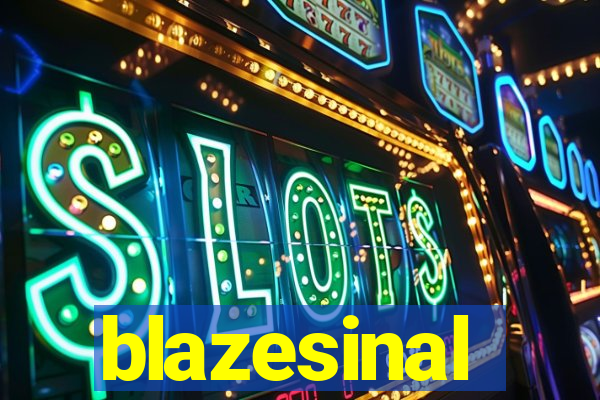blazesinal