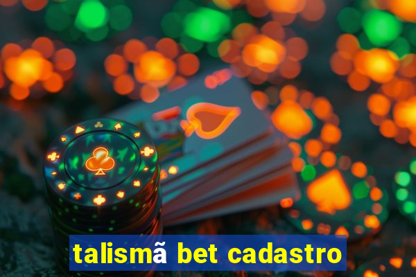 talismã bet cadastro