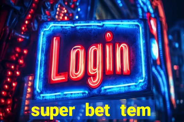 super bet tem pagamento antecipado
