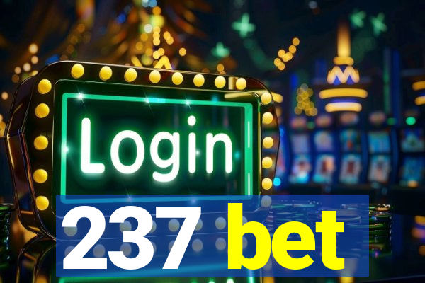 237 bet