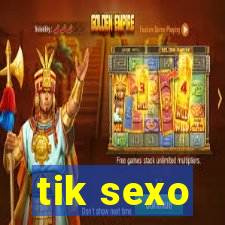 tik sexo