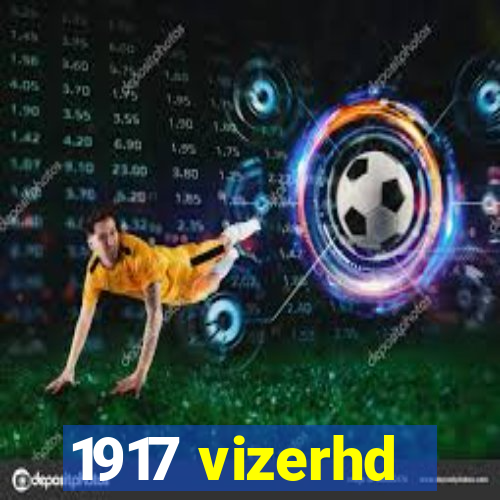 1917 vizerhd