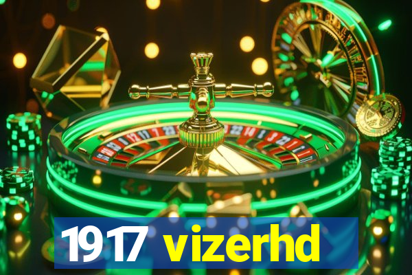 1917 vizerhd
