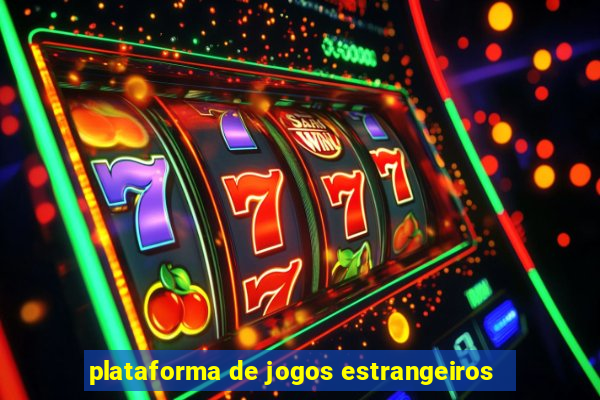 plataforma de jogos estrangeiros
