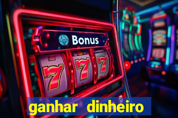 ganhar dinheiro agora na conta