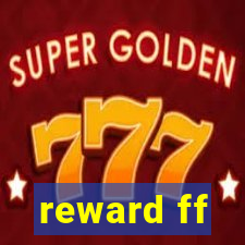 reward ff