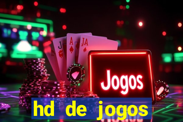 hd de jogos aliexpress - download