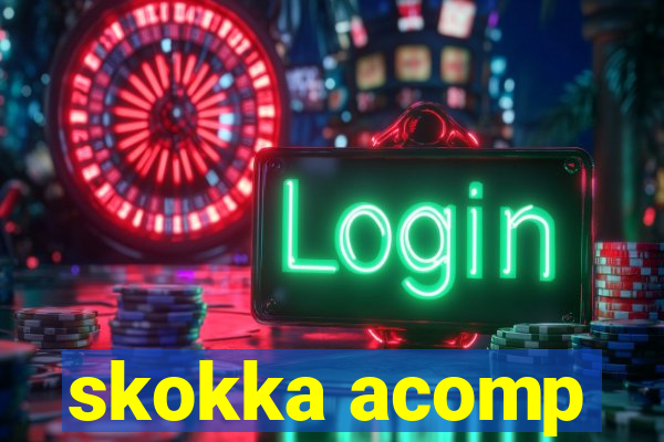 skokka acomp