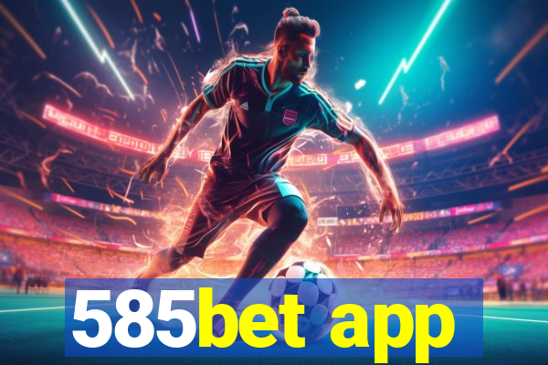 585bet app