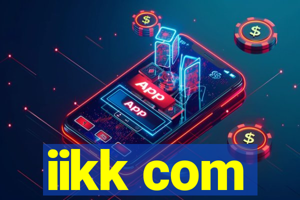 iikk com