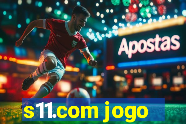 s11.com jogo