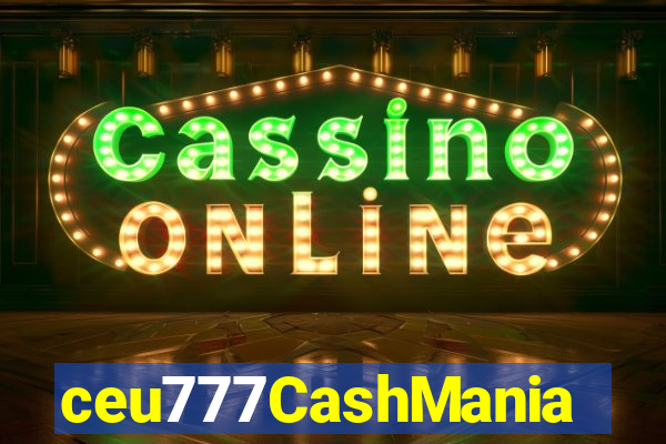 ceu777CashMania