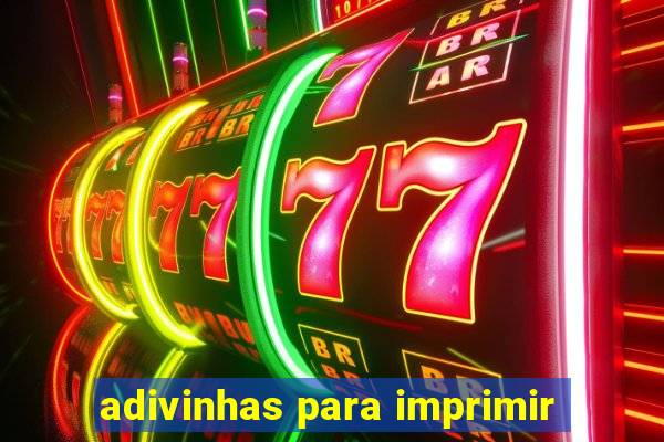 adivinhas para imprimir