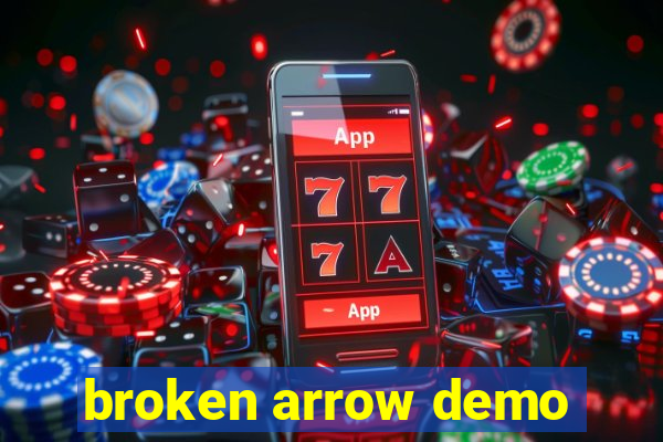 broken arrow demo