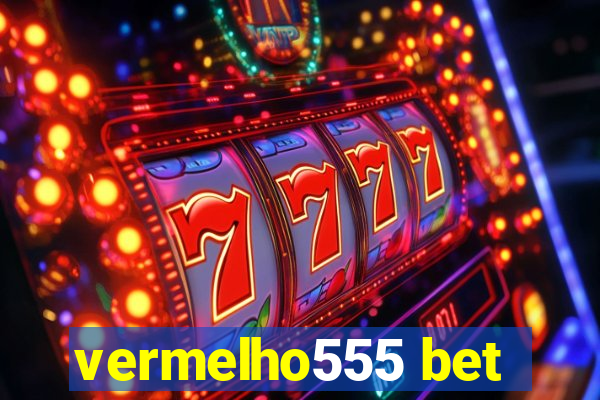 vermelho555 bet