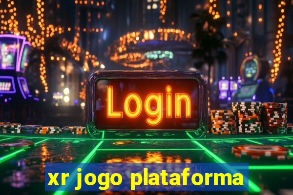 xr jogo plataforma