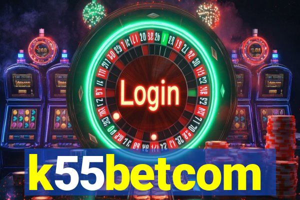 k55betcom