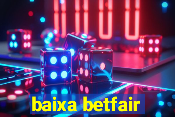 baixa betfair
