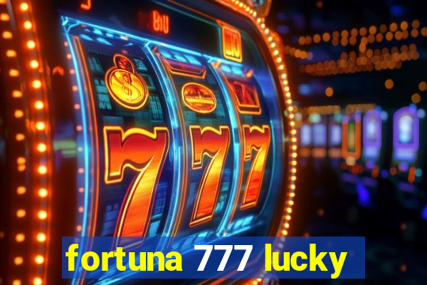 fortuna 777 lucky