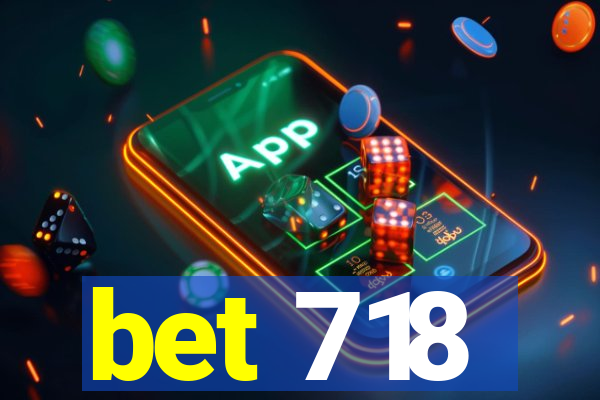 bet 718