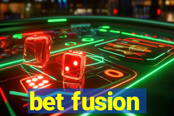 bet fusion