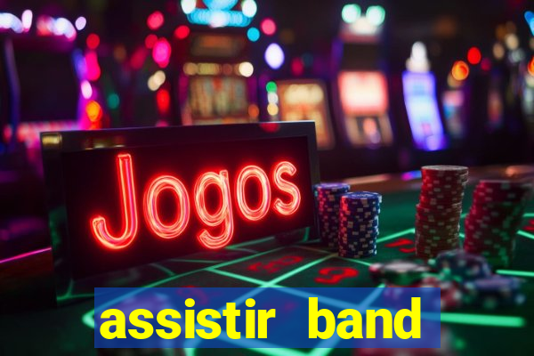 assistir band sports gratis