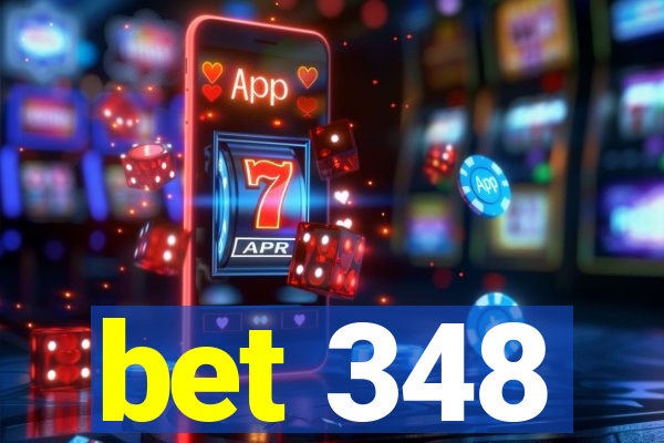 bet 348
