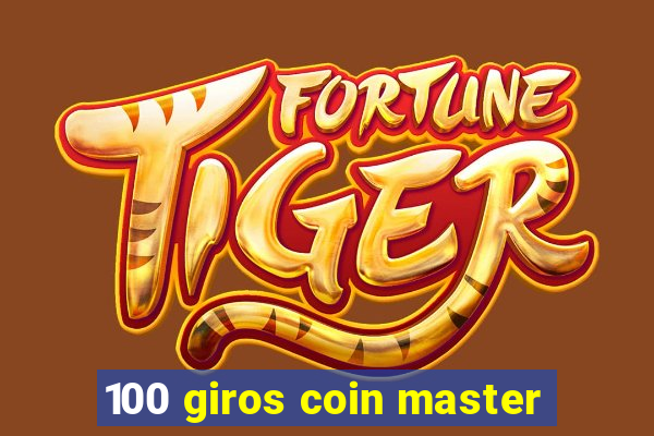 100 giros coin master