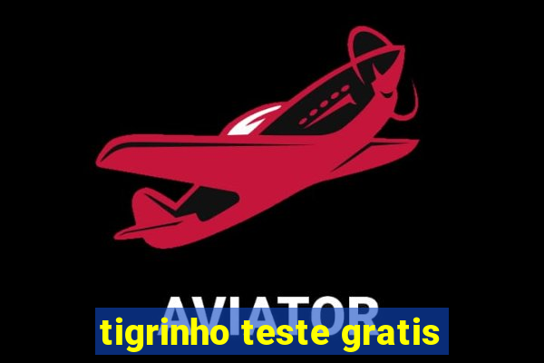 tigrinho teste gratis
