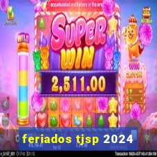 feriados tjsp 2024