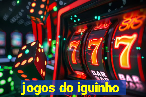 jogos do iguinho
