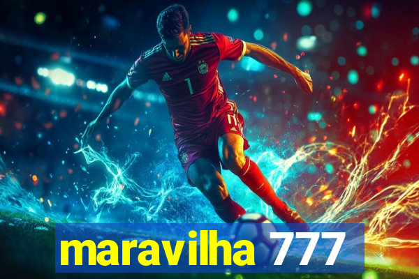 maravilha 777