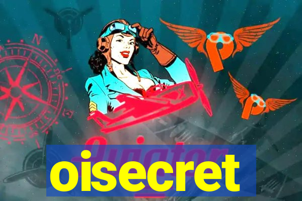 oisecret