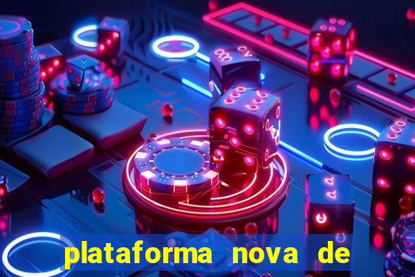 plataforma nova de jogos de aposta