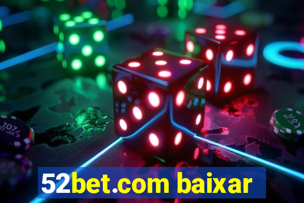 52bet.com baixar