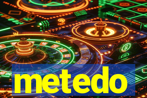 metedo