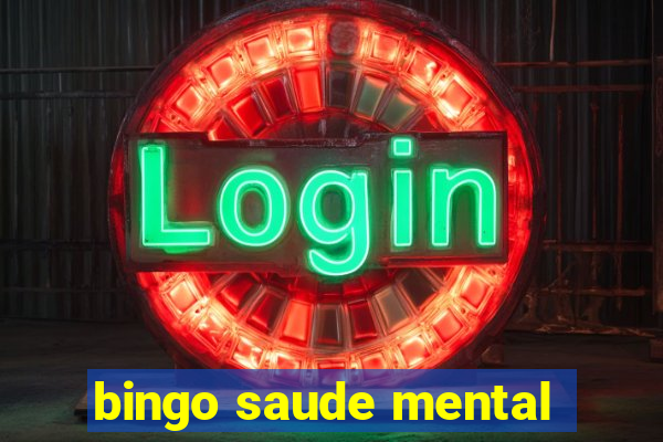 bingo saude mental