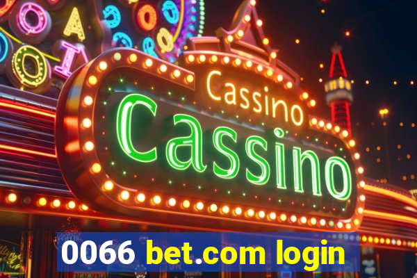 0066 bet.com login