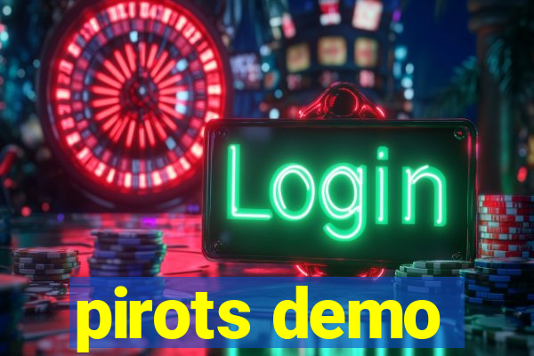 pirots demo