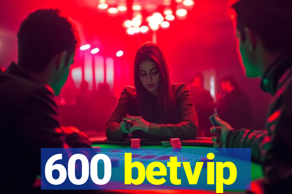 600 betvip