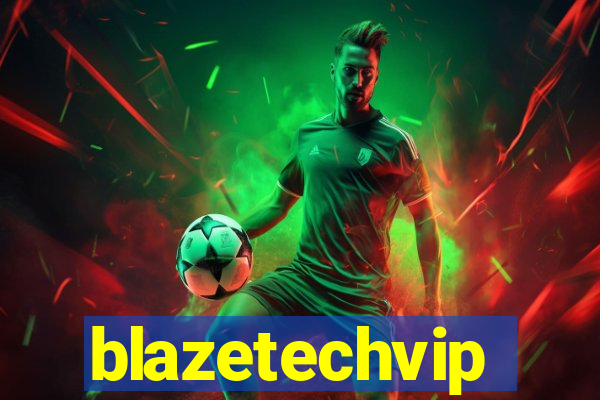 blazetechvip