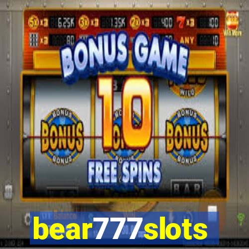 bear777slots