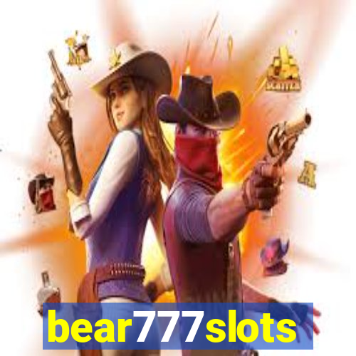 bear777slots