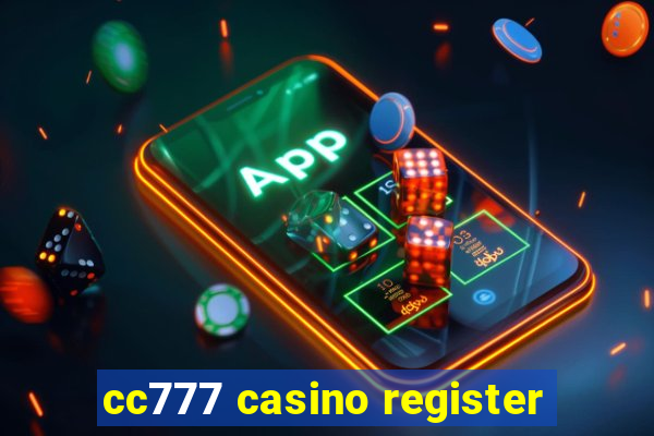 cc777 casino register
