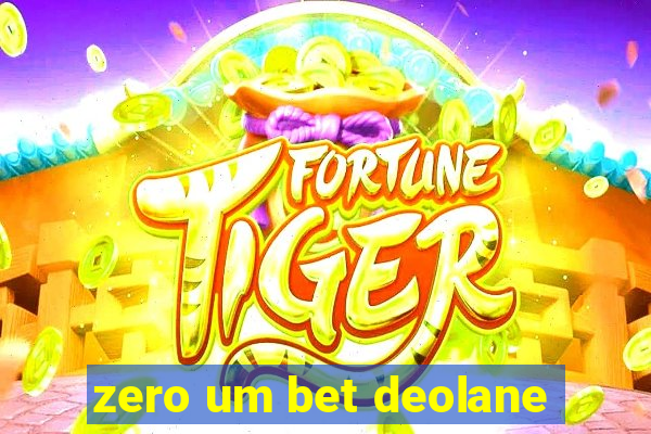 zero um bet deolane